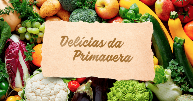 Primavera: alimentos da época e seus benefícios nutricionais